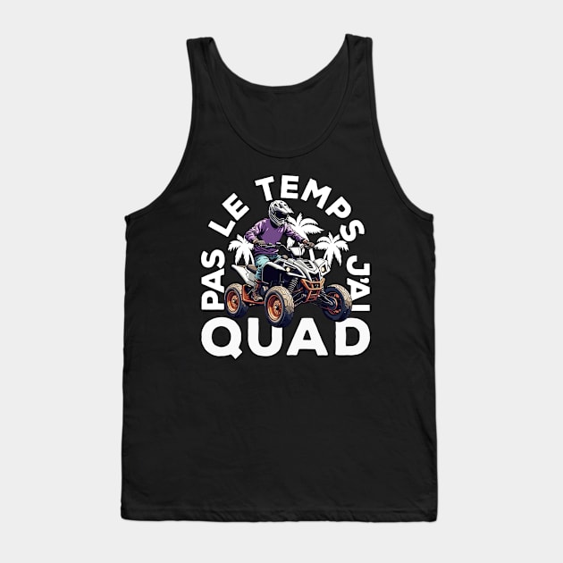 Pas Le Temps J'ai Quad Tank Top by Rebrand